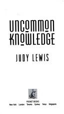 Cover of: Uncommon Knowledge by Lewis