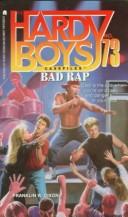 Cover of: Bad Rap (The Hardy Boys Casefiles #73) by Franklin W. Dixon