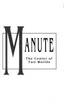 Cover of: Manute: the center of two worlds