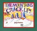 Cover of: The Mountains Crack Up!