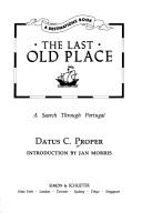 Cover of: The last old place: a search through Portugal