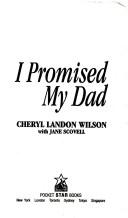 Cover of: I Promised My Dad