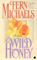 Cover of: WILD HONEY by Fern Michaels