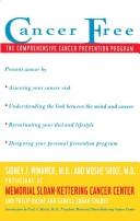 Cover of: Cancer Free: The Comprehensive Prevention Program Developed by Physicians at Memorial Sloan-K