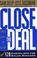 Cover of: Close the Deal