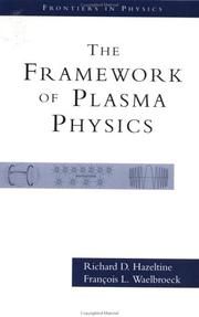 The framework of plasma physics by R. D. Hazeltine, Francois, L Waelbroeck, Richard, D Hazeltine 
