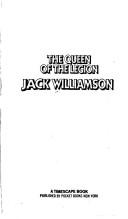 Cover of: The Queen of the Legion by Jack Williamson