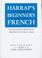 Cover of: Harrap's Beginner's French