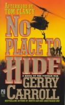 Cover of: No Place to Hide a Novel of the Vietnam War by Gerry Carroll