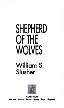 Cover of: SHEPHERD OF THE WOLVES: SHEPHERD OF THE WOLVES