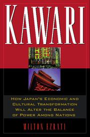 Cover of: Kawari: how Japan's economic and cultural transformation will alter the balance of power among nations