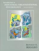 Cover of: Introduction to Industrial Organizational Psychology by Ronald E. Riggio, Ronald E. Riggio