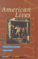Cover of: American Lives, Volume I (American Lives) by Willard Sterne Randall, Nancy Nahra