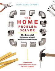 Cover of: The Home Problem Solver by Don Vandervort