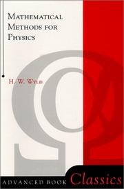 Cover of: Mathematical methods for physics by H. W. Wyld