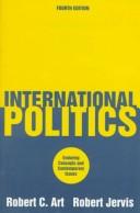 Cover of: International Politics: Enduring Concepts and Contemporary Issues