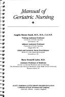 Cover of: Manual of geriatric nursing by [edited by] Angela Simon Staab and Mary Fennell Lyles.