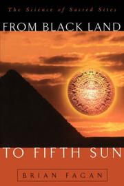 Cover of: From black land to fifth sun: the science of sacred sites