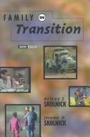 Cover of: Family in transition by [edited by] Arlene S. Skolnick, Jerome H. Skolnick.