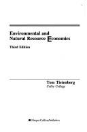 Cover of: Environmental and natural resource economics by Tom Tietenberg, Tom Tietenberg