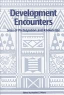 Cover of: Development encounters: sites of participation and knowledge