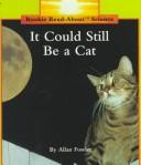 Cover of: It Could Still Be a Cat