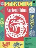 Cover of: Stencils Ancient China (Ancient and Living Cultures : Stencils)