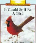 Cover of: It Could Still Be a Bird by Allan Fowler