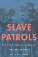 Cover of: Slave Patrols by Sally E. Hadden