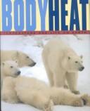 Cover of: Body Heat by Mark S. Blumberg, Mark S. Blumberg