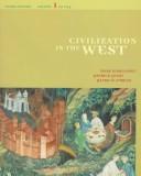 Cover of: Civilization in the West, Volume I (3rd Edition) by Mark A. Kishlansky, Patrick J. Geary, Patricia O'Brien