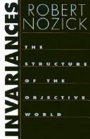 Cover of: Invariances: The Structure of the Objective World