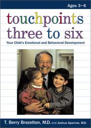 Cover of: Touchpoints Three to Six by T. Berry Brazelton, Joshua D., M.D. Sparrow, M.D. T. Berry Brazelton, M.D. Joshua A. Sparrow