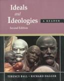 Cover of: Ideals and ideologies by [edited by] Terence Ball, Richard Dagger.