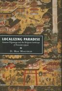 Cover of: Localizing Paradise by D. Max Moerman