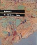 Cover of: Longman World History Atlas