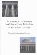 Cover of: Harvard-MIT Division of Health Sciences and Technology by Walter H. Abelmann, editor.