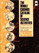 Cover of: The whole cosmos catalog of science activities: for kids of all ages