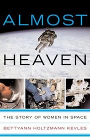 Almost Heaven by Bettyann Holtzmann Kevles