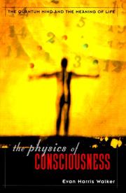 Cover of: The physics of consciousness by Evan Harris Walker