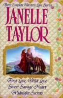 Cover of: Three Complete Western Love Stories by Janelle Taylor