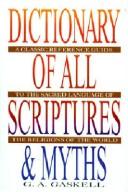 Dictionary of all scriptures and myths by George Arthur Gaskell