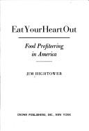 Cover of: Eat your heart out by Jim Hightower
