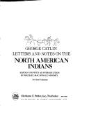 Cover of: Letters and notes on the North American Indians by George Catlin