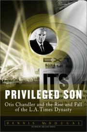 Cover of: Privileged son: Otis Chandler and the rise and fall of the L.A. times dynasty