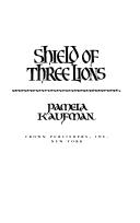 Cover of: Shield of Three Lions by Pamela Kaufman, Pamela Kaufman