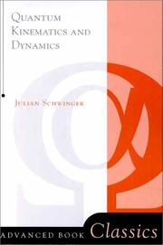 Quantum Kinematics and Dynamics by Julian Seymour Schwinger