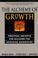 Cover of: The Alchemy of Growth