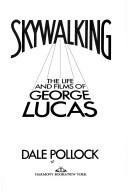 Cover of: George Lucas by Dale Pollock