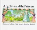 Angelina and the Princess by Katharine Holabird, Helen Craig, HIT Entertainment